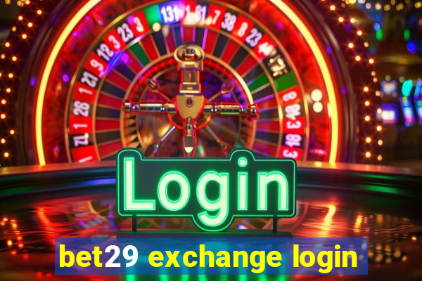 bet29 exchange login